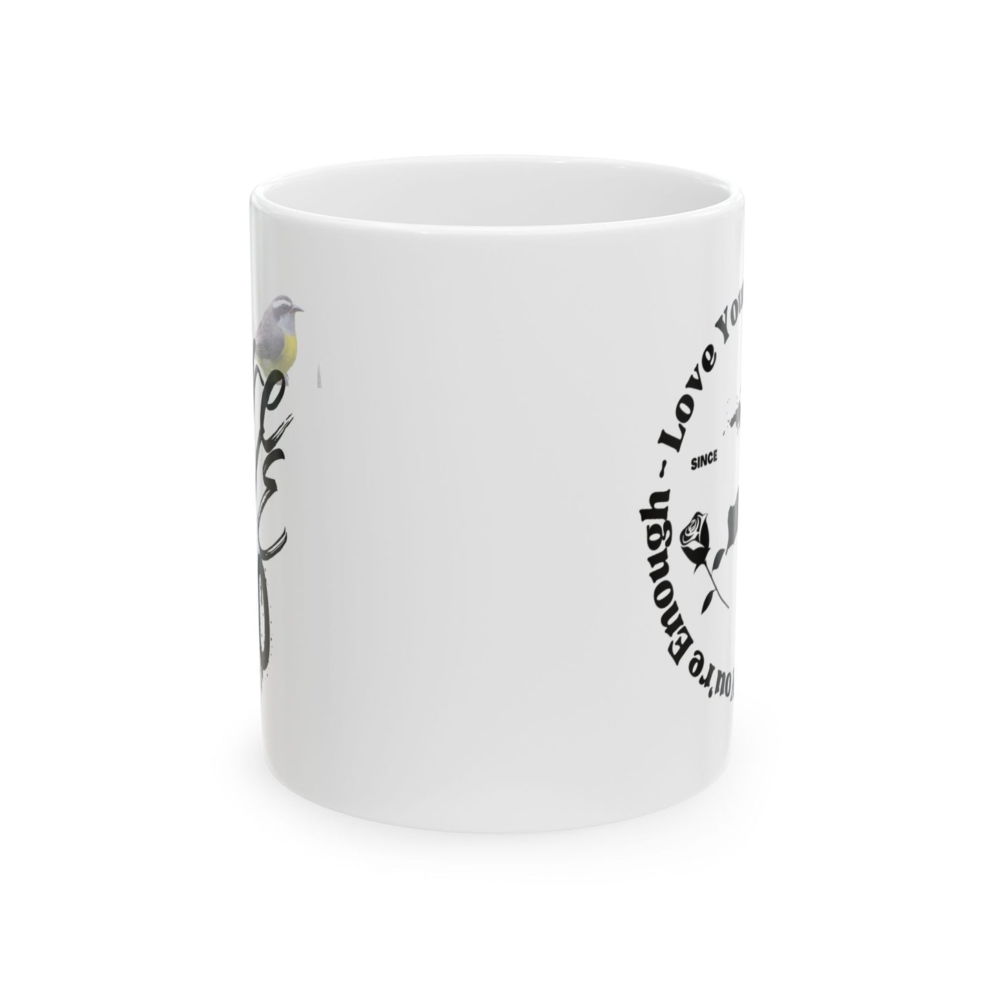 Your Enough Ceramic Mug, (11oz, 15oz)